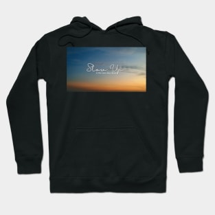 Slow Up is the new Slow Down 008 Hoodie